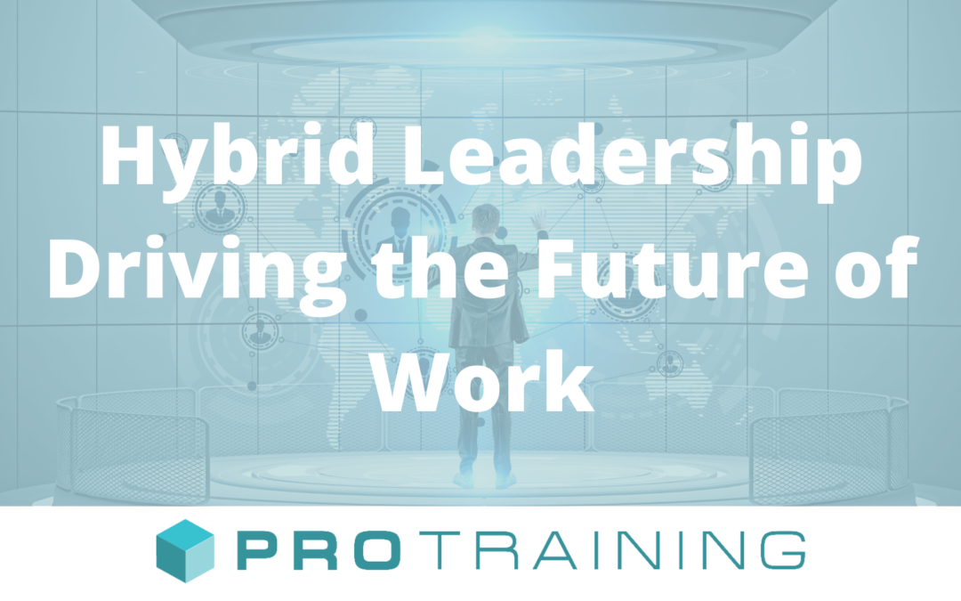 Hybrid Leadership Driving the Future of Work