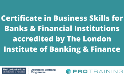Certificate in Business Skills for Banks & Financial Institutions accredited by The London Institute of Banking & Finance