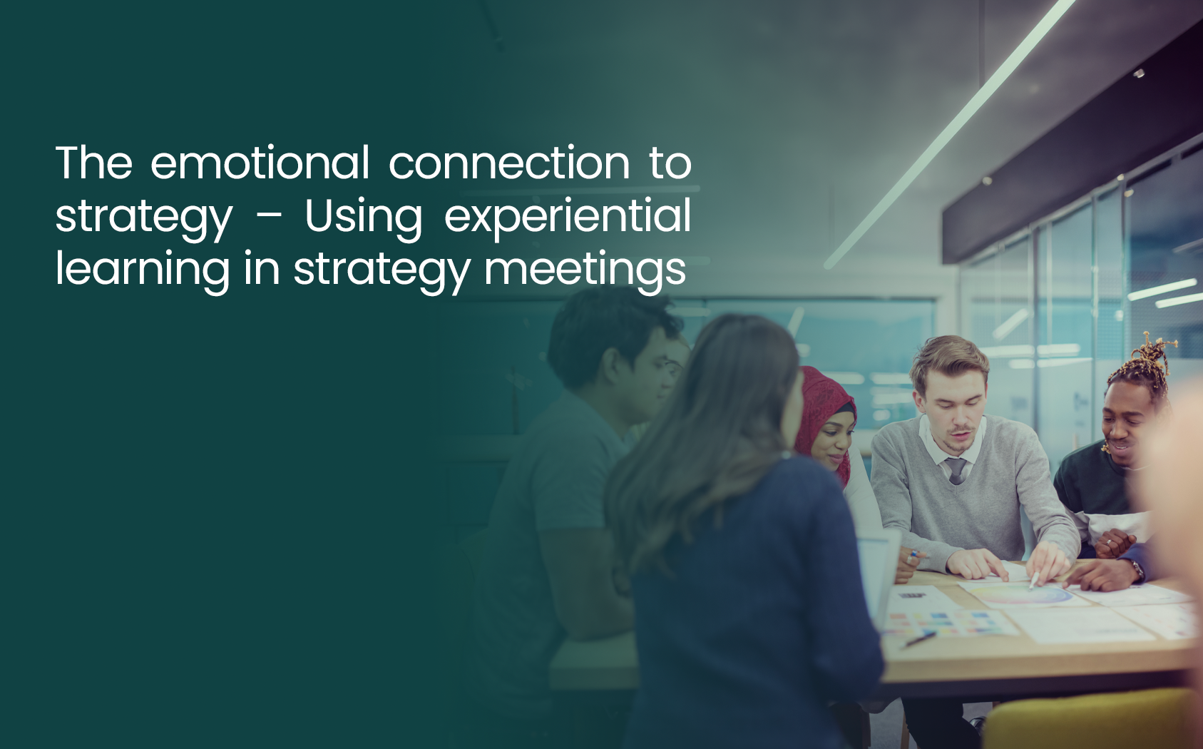 The emotional connection to strategy Using experiential learning in strategy meetings wb