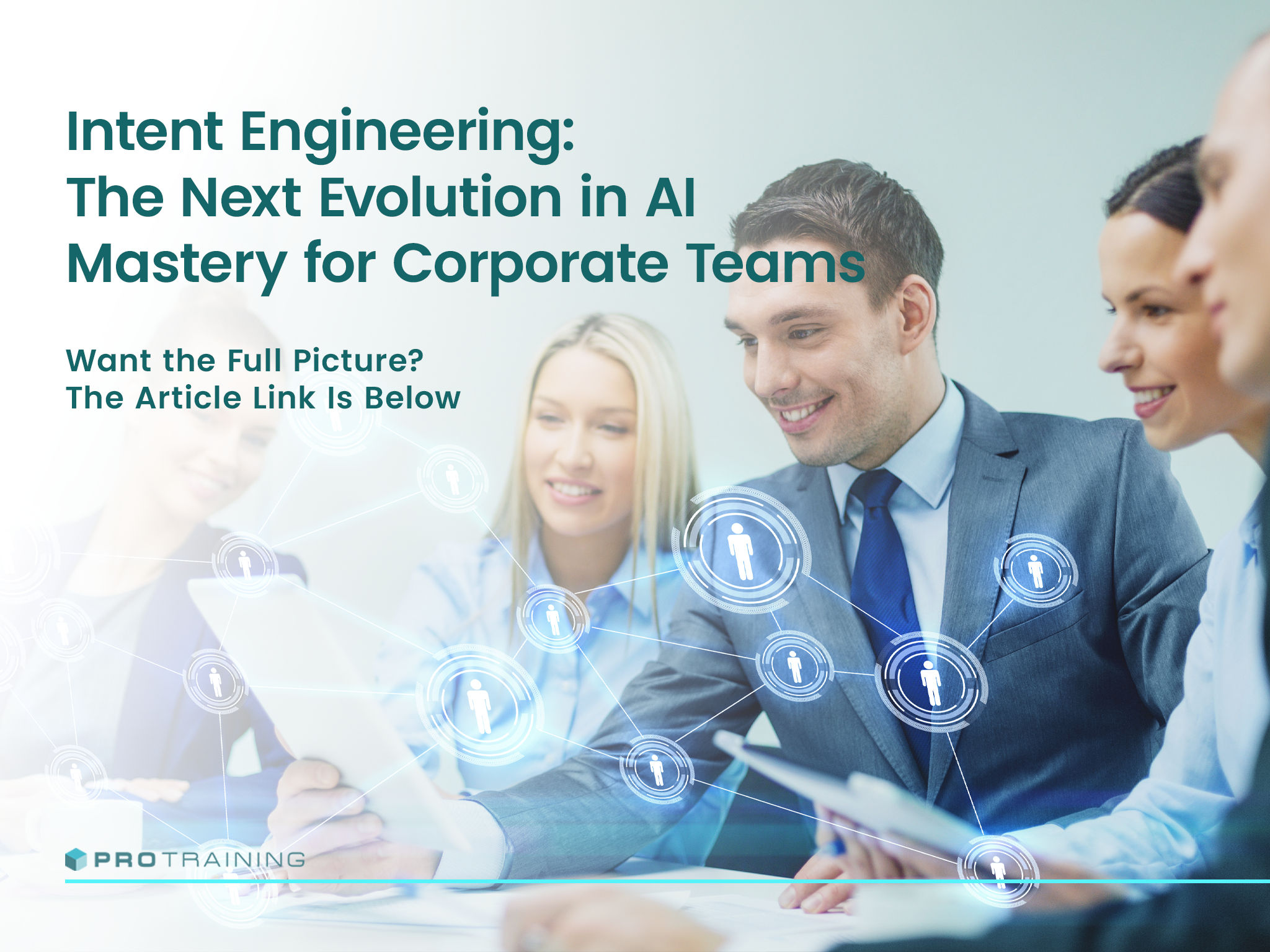 Intent EngineeringThe Next Evolution in AI Mastery for Corporate Teams